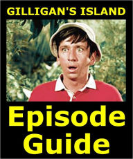 Title: GILLIGAN’S ISLAND EPISODE GUIDE: Details All 98 Giligan Episodes and 3 TV Movies with Plot Summaries. Searchable. Companion to DVDs Blu Ray and Box Set., Author: Gilligan's Island Episode Guide Team