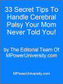 33 Secret Tips To Handle Cerebral Palsy Your Mom Never Told You!