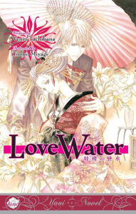 Title: Love Water (Yaoi Novel), Author: Venio Tachibana