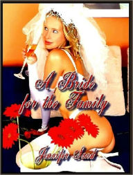 Title: A Bride for the Family - erotica/erotic novel, Author: Jennifer Sand