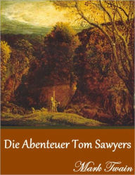 Title: Mark Twain: Die Abenteuer Tom Sawyers (Deutsche Edition), Author: Mark Twain