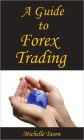 A Guide To Forex Trading