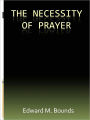 The Necessity of Prayer