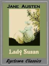 Title: Jane Austen LADY SUSAN (Jane Austen Classic Collection #7) (Seven Classic Novels Series), Author: Jane Austen