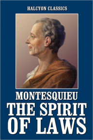 Title: The Spirit of Laws by Montesquieu, Author: Montesquieu