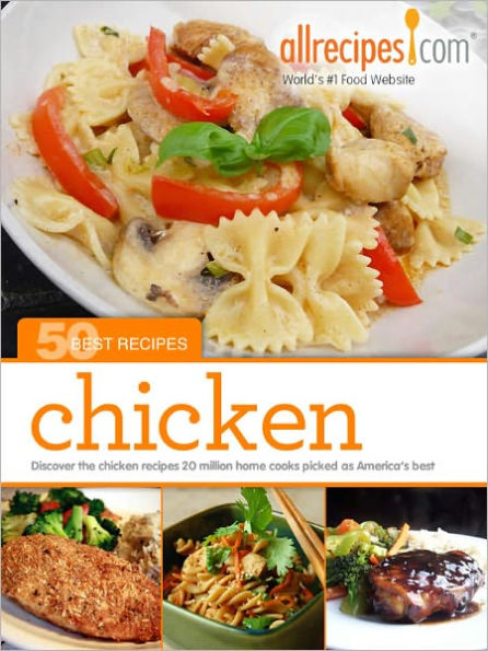 Chicken: Discover the chicken recipes 20 million cooks picked as America's best