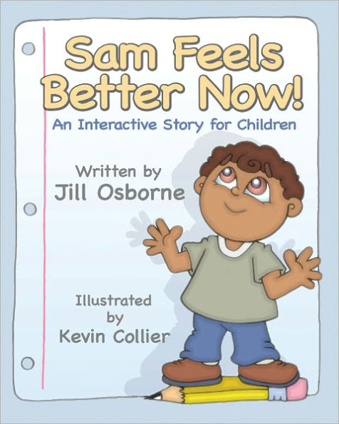 Sam Feels Better Now! An Interactive Story for Children