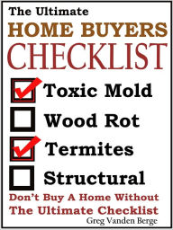 Title: The Ultimate Home Buyers Checklist, Author: Greg Vanden Berge