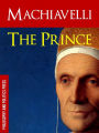 MACHIAVELLI - THE PRINCE (Special Nook Edition): COMPLETE WORKS OF NICOLO MACHIAVELLI SERIES (The Classic Bestselling Work on Politics - The Prince by Nicolo Machiavelli) Now Available as a NOOKbook!