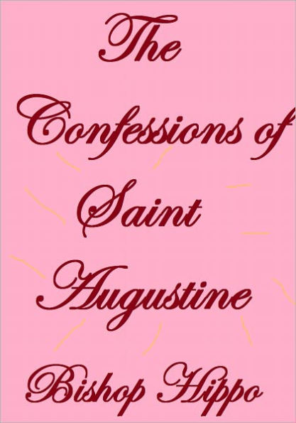 THE CONFESSIONS OF SAINT AUGUSTINE