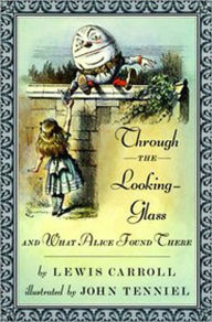 Title: Through the Looking Glass (And What Alice Found There), Author: Lewis Carroll