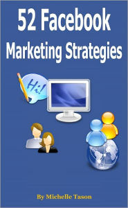 Title: 52 Facebook Marketing Strategies, Author: Tason