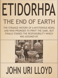 Title: ETIDORHPA, Author: John Uri Lloyd