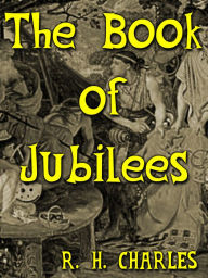 Title: The Book Of Jubilees, Author: R. H. Charles