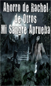 Title: Ahorro de Rachel de Otros - BOOK 1 (SPANISH EDITION), Author: Linda Moore