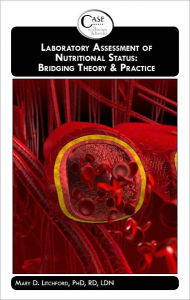 Title: Laboratory Assessment of Nutritional Status: Bridging Theory & Practice, Author: Mary Litchford