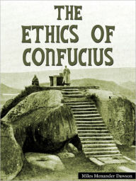 Title: The Ethics Of Confucius, Author: Miles Menander Dawson