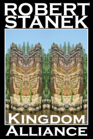 Title: Kingdom Alliance (Epic Fantasy Series), Author: Robert Stanek