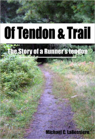 Title: Of Tendon & Trail, Author: Michael LaBossiere