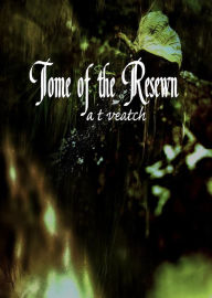 Title: Tome of the Resewn, Author: A. T. Veatch