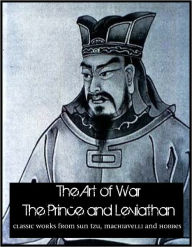 Title: The Art of War, The Prince and Leviathan (three classic political works from Sun Tzu, Machiavelli and Hobbes), Author: Sun Tzu