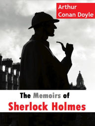 Title: The Memoirs of Sherlock Holmes, Author: Arthur Conan Doyle