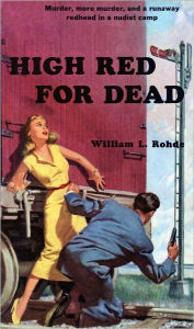 Title: High Red For Dead, Author: William L. Rohde