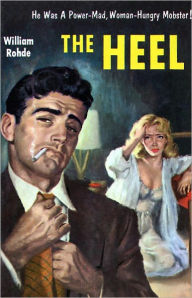 Title: The Heel, Author: William Rohde