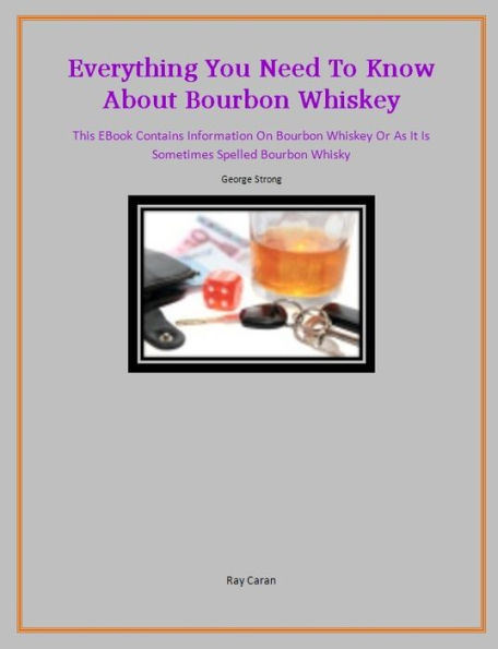 Everything You Need to Know about Bourbon