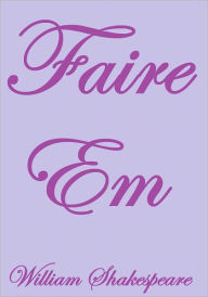 Title: FAIRE EM, Author: William Shakespeare