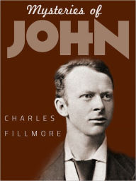 Title: Mysteries Of John, Author: Charles Fillmore