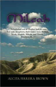 Title: Milcah, Author: Alcita Ferreira Brown