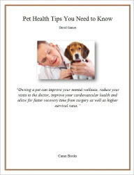 Title: Pet Health Tips You Need to Know, Author: David Games