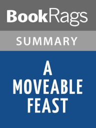 Title: A Moveable Feast by Ernest Hemingway l Summary & Study Guide, Author: BookRags