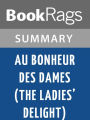 Au Bonheur Des Dames (The Ladies' Delight) by Emile Zola l Summary & Study Guide