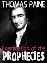 Title: Examination Of The Prophecies, Author: Thomas Paine