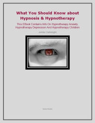 Title: What You Should Know about Hypnosis & Hypnotherapy, Author: Jennie Cartwright