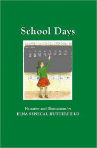Title: Scnool Days, Author: Elna Senecal Butterfield