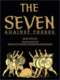 Title: The Seven Against Thebes, Author: Aeschylus