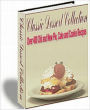 Classic Dessert Collection: Over 400 Old and New Pie, Cake and Cookie Recipes