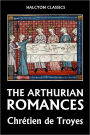 Four Arthurian Romances by Chrétien de Troyes