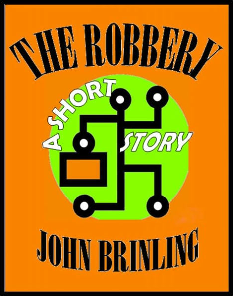 The Robbery: A Short Story