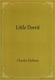 Title: Little Dorrit, Author: Charles Dickens