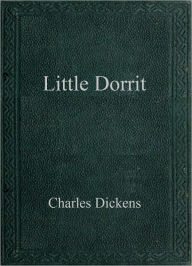 Title: Little Dorrit, Author: Charles Dickens