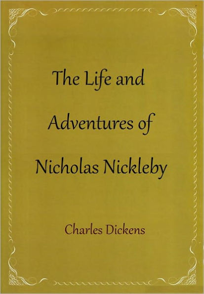 The Life and Adventures of Nicholas Nickleby