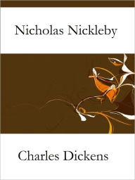 Title: Nicholas Nickleby, Author: Charles Dickens