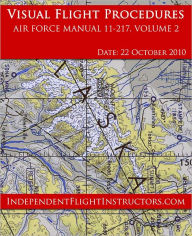 Title: Visual Flight Procedures (Air Force Manual 11-217, VOLUME 2), Author: USAF