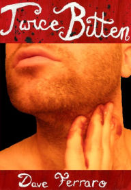 Title: Twice Bitten (A gay teen paranormal romance), Author: Dave Ferraro