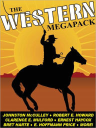 Title: The Western Megapack: 25 Classic Western Stories, Author: Johnston McCulley