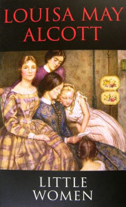 Little Women Louisa May Alcott [Original Edition] by Louisa May Alcott ...